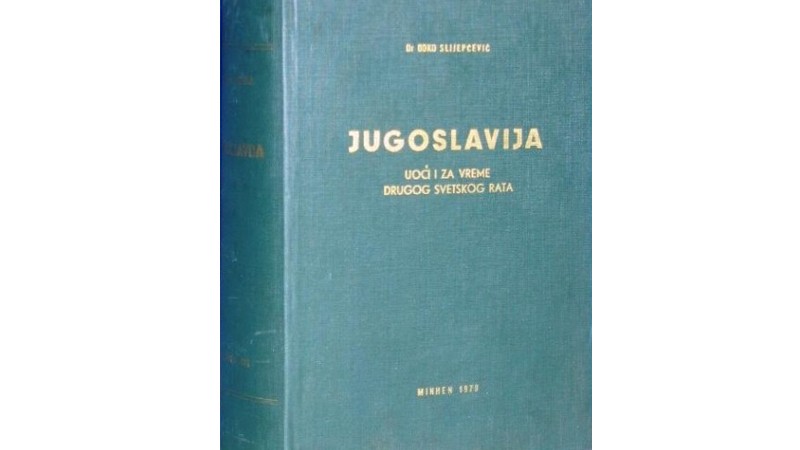 Др Ђоко Слијепчевић – Југославија уочи и за време Другог светског рата